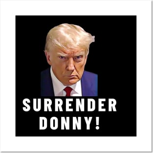 Surrender Donny Trump Posters and Art